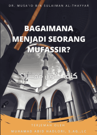 Image of Bagaimana Menjadi Seorang Mufassir?