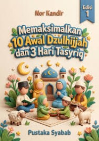 Image of Memaksimalkan 10 Awal Dzulhijjah
& 3 Hari Tasyriq