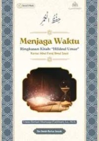 Image of Menjaga Waktu (Ringkasan Kitab: “Hifdzul Umur”)