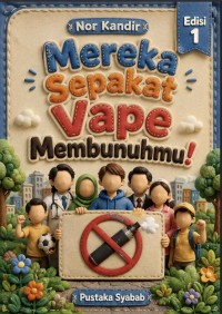 Image of Mereka Sepakat
Vape Membunuhmu!