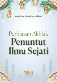 Image of Perhiasan Akhlak penuntut ilmu sejati