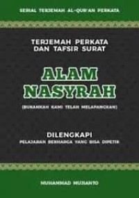 Image of TERJEMAH PERKATA DAN
TAFSIR RINGKAS SURAT
ALAM NASYRAH