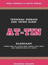 Image of TERJEMAH PERKATA DAN
TAFSIR RINGKAS SURAT
AT-TIN